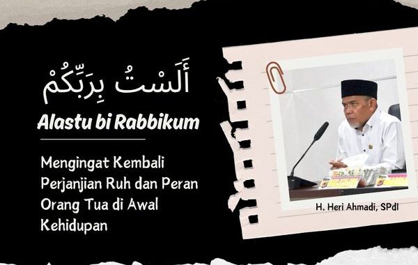 Alastu Bi Rabbikum: Mengingat Kembali Perjanjian Ruh 